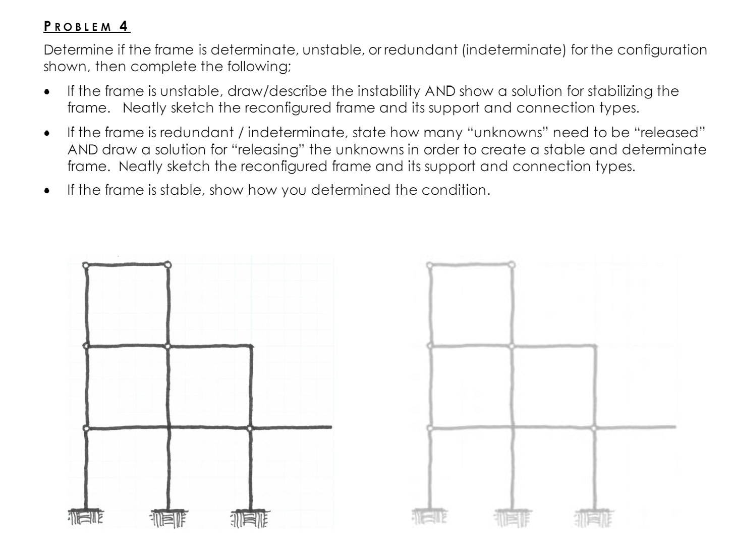 Determine if the frame is determinate, unstable,