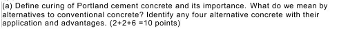 ( a ) Define curing of Portland cement concrete