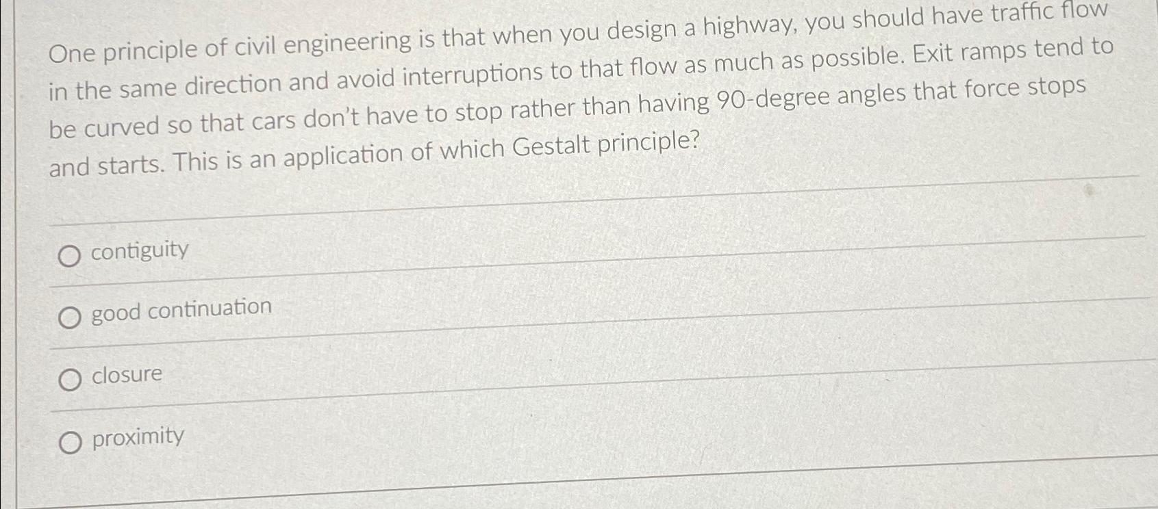 One principle of civil engineering is that when