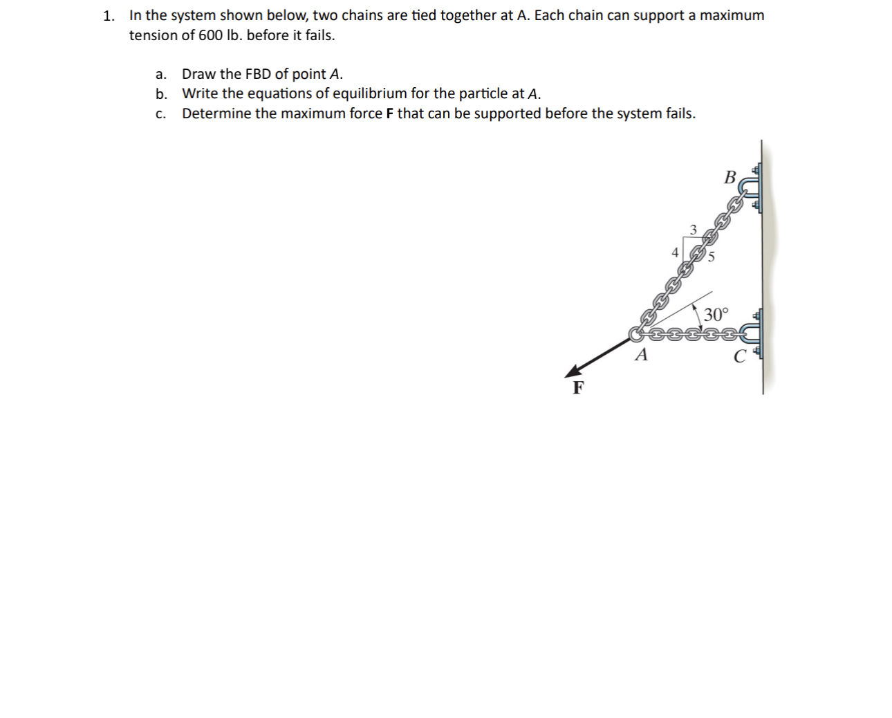 In the system shown below, two chains are tied