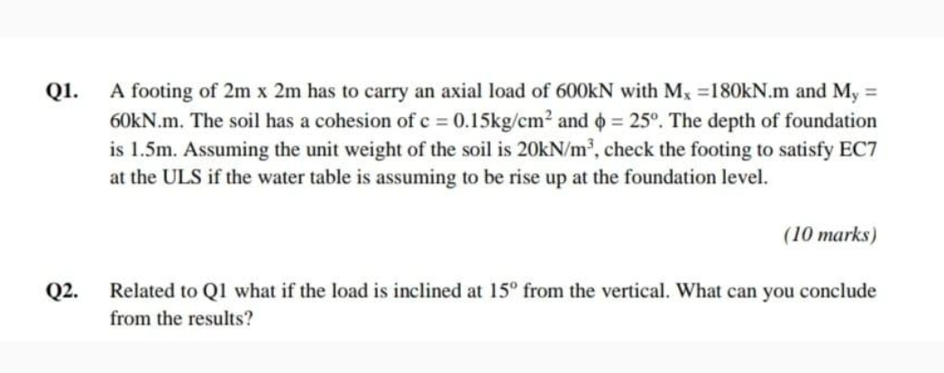 Q 1 . A footing of 2 m 2 m has to carry an axial