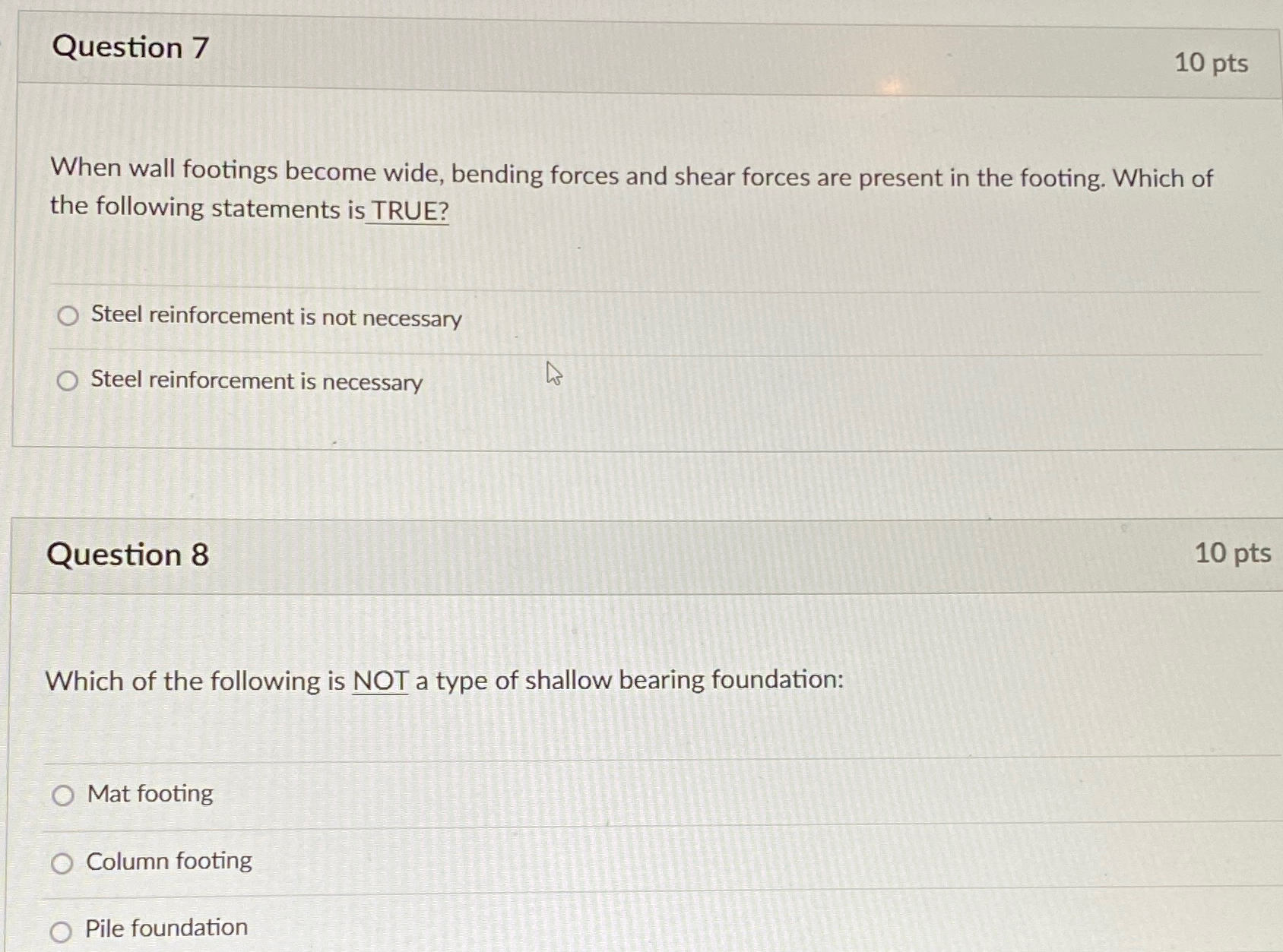 Question 7 1 0 pts When wall footings become