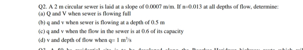 Q 2 . A 2 m circular sewer is laid at a slope of