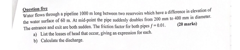Question five Water flows through a pipeline 1 0