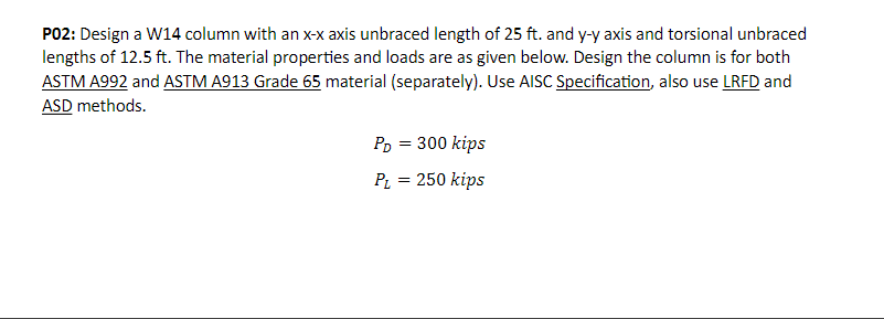 Design a W 1 4 column with an x - x axis unbraced