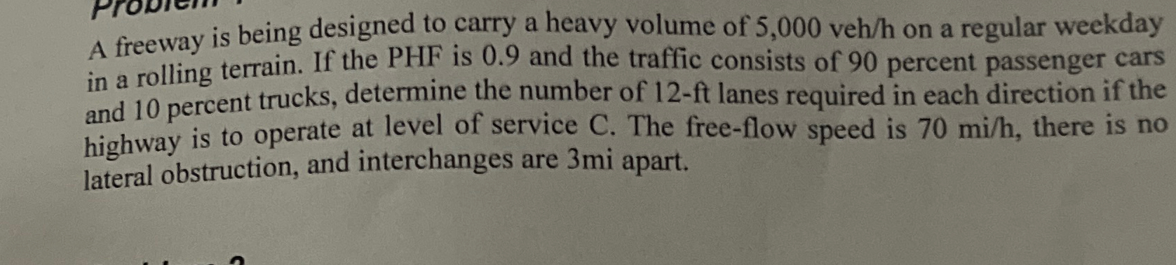 A freeway is being designed to carry a heavy