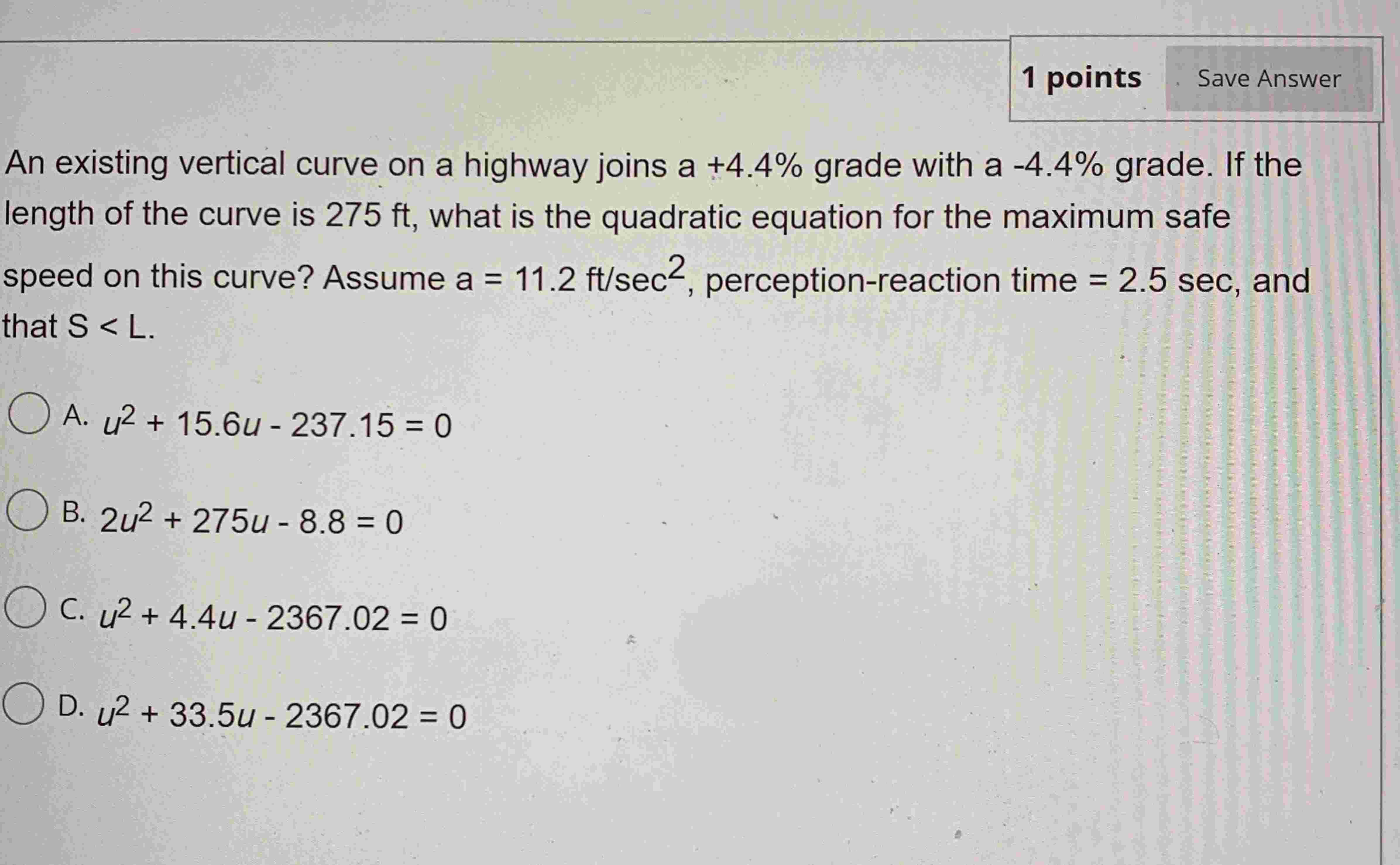 1 points An existing vertical curve on a highway
