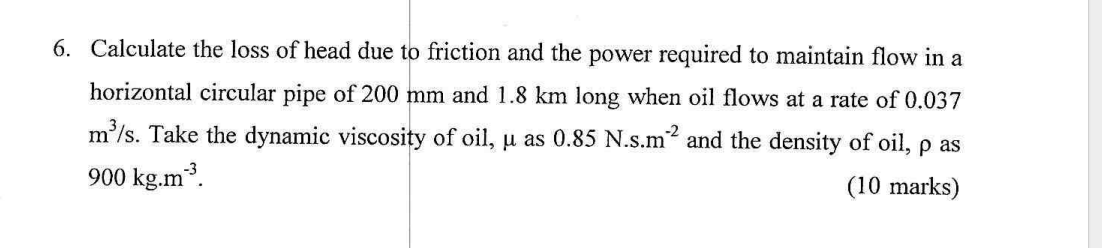 7 Calculate the loss of head due to friction and