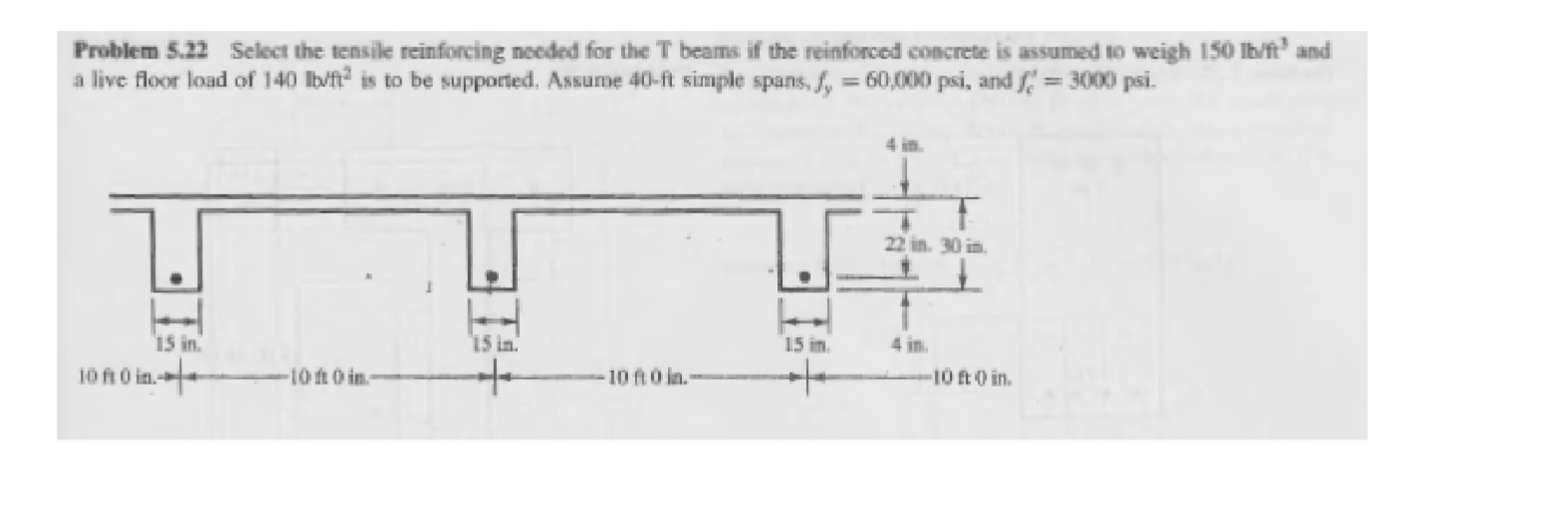 Problem 5 . 2 2 Select the tensile reinforcing