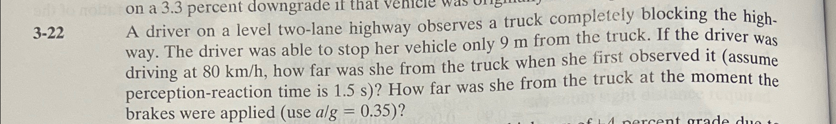 3 - 2 2 A driver on a level two - lane highway