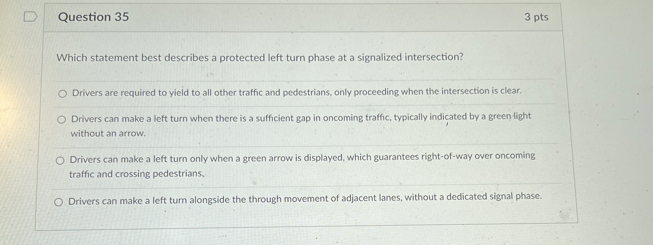 Question 3 5 3 pts Which statement best describes