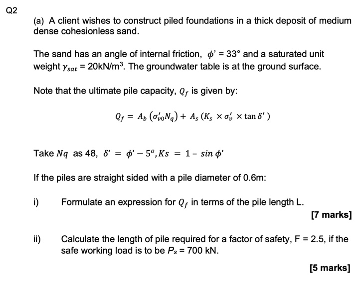 ( a ) A client wishes to construct piled