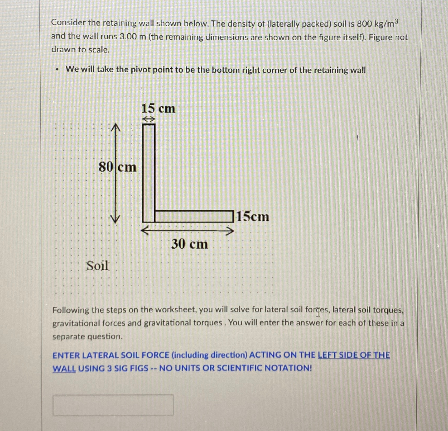 Consider the retaining wall shown below. The