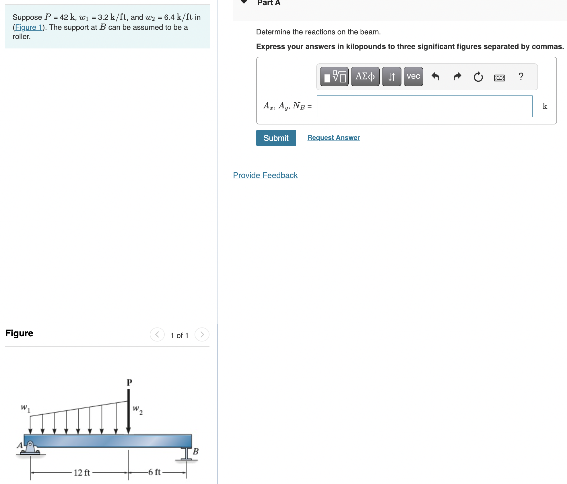 Suppose P = 4 2 k , w 1 = 3 . 2 k / ft , and w 2