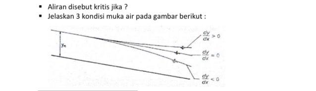 Aliran disebut kritis jika ? Jelaskan 3 kondisi