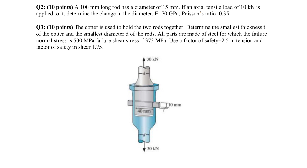 Q 2 : ( 1 0 points ) A 1 0 0 mm long rod has a