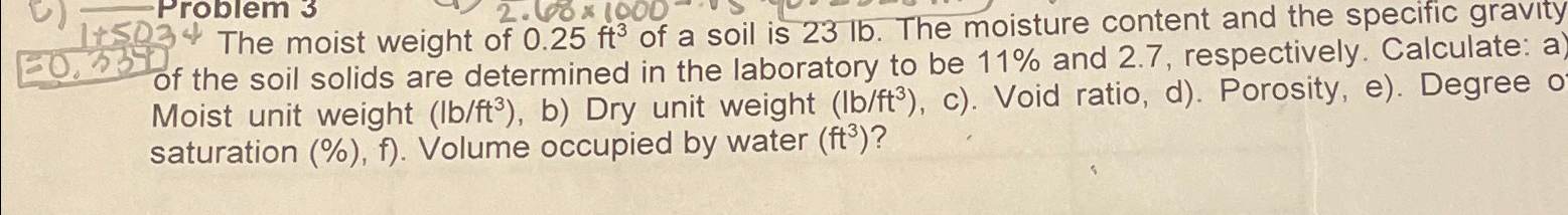 The moist weight of 0 . 2 5 f t 3 of a soil is 2