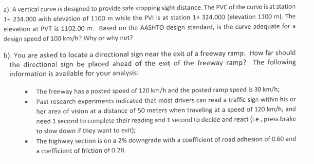 a ) . A vertical curve is designed to provide