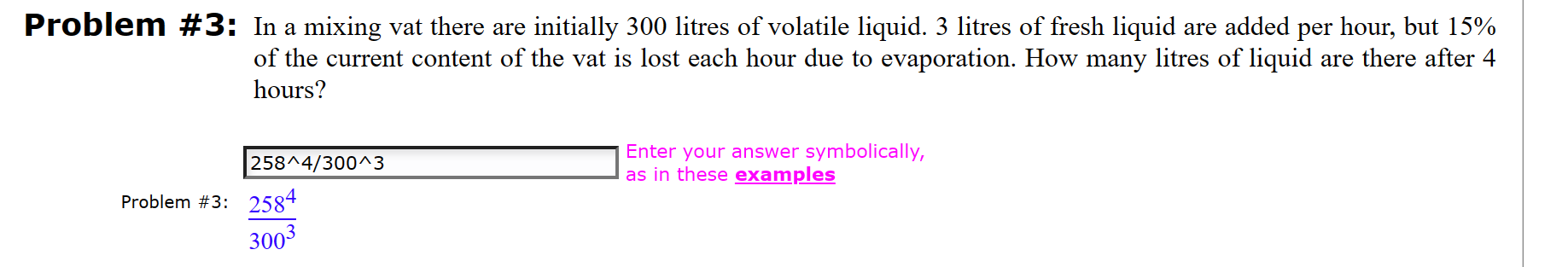 Problem # 3 : In a mixing vat there are initially