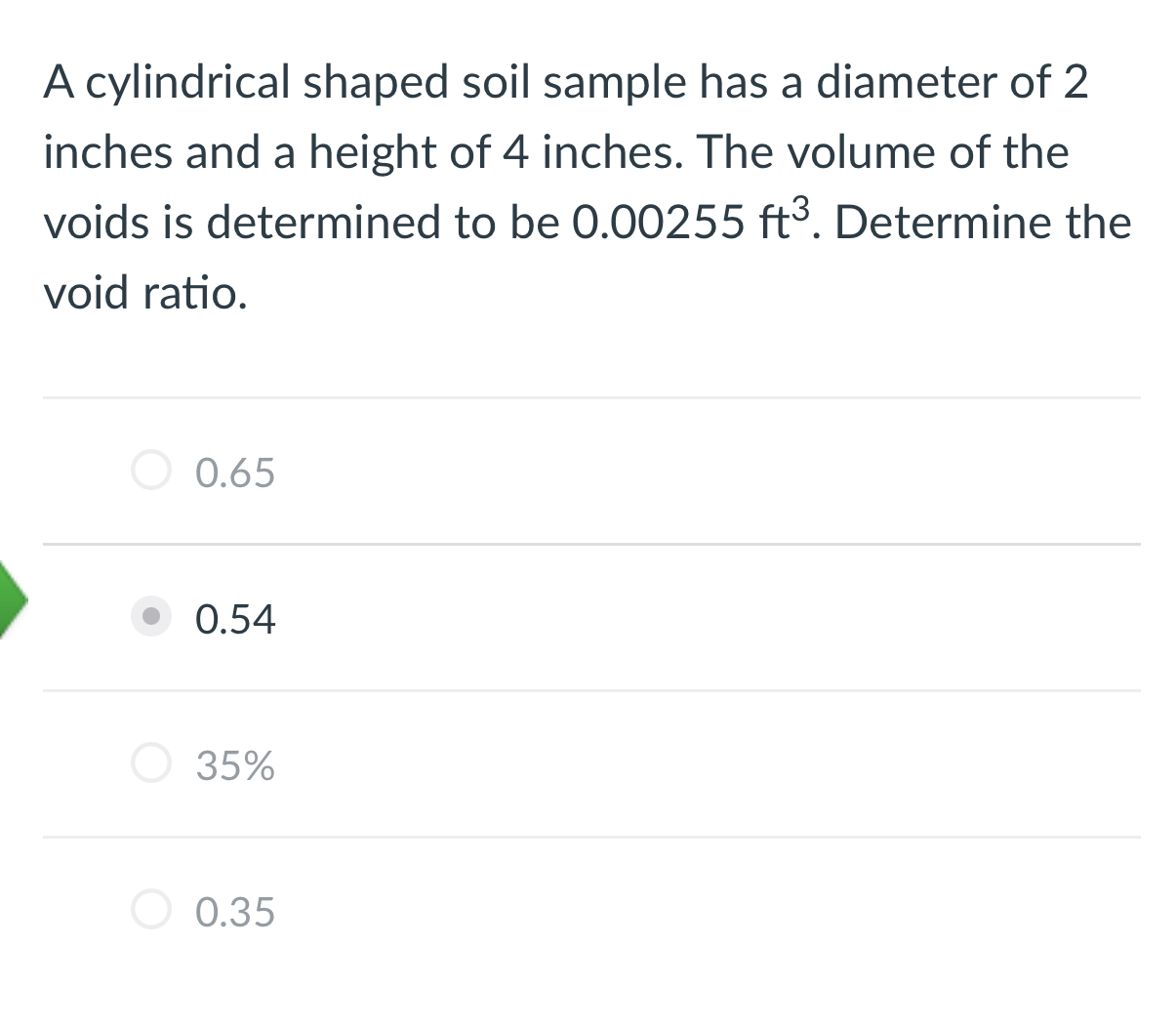 A cylindrical shaped soil sample has a diameter