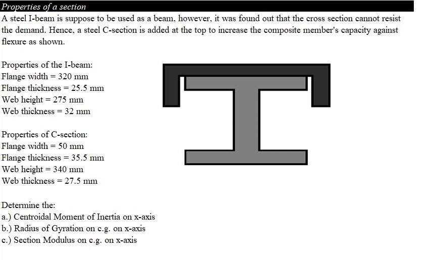 Properties of a section A steel I - beam is