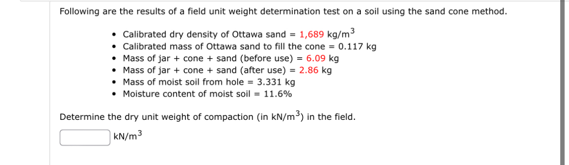 Following are the results of a field unit weight