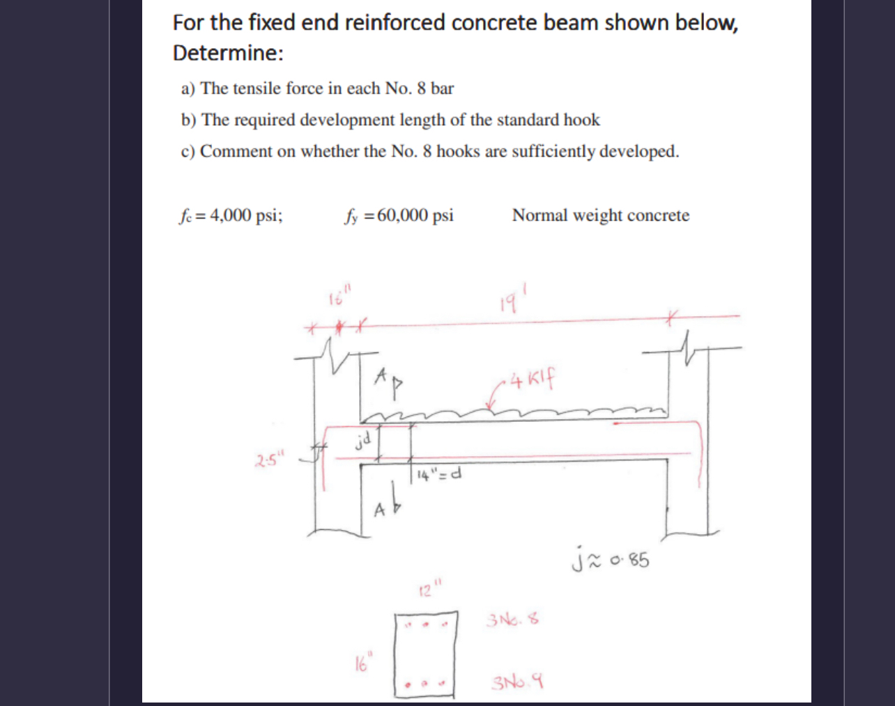 For the fixed end reinforced concrete beam shown