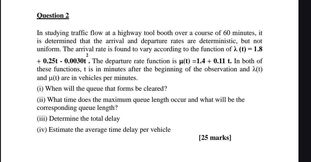 Question 2 In studying traffic flow at a highway