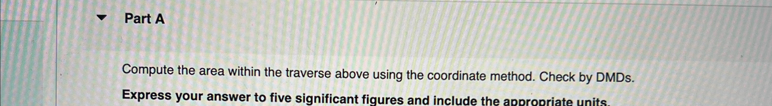 Part A Compute the area within the traverse above