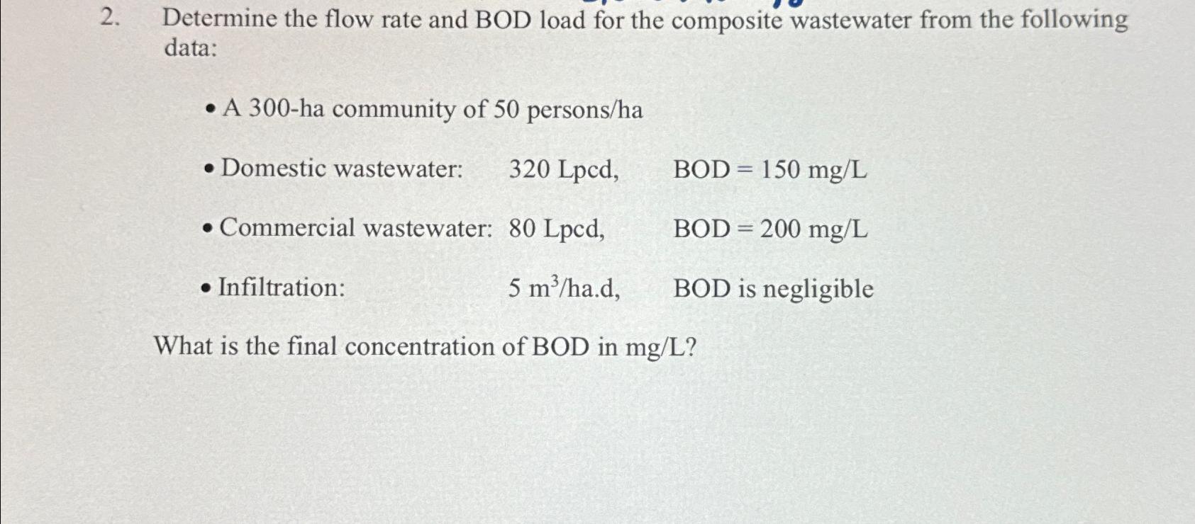Determine the flow rate and BOD load for the