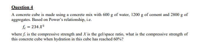 Question 4 A concrete cube is made using a