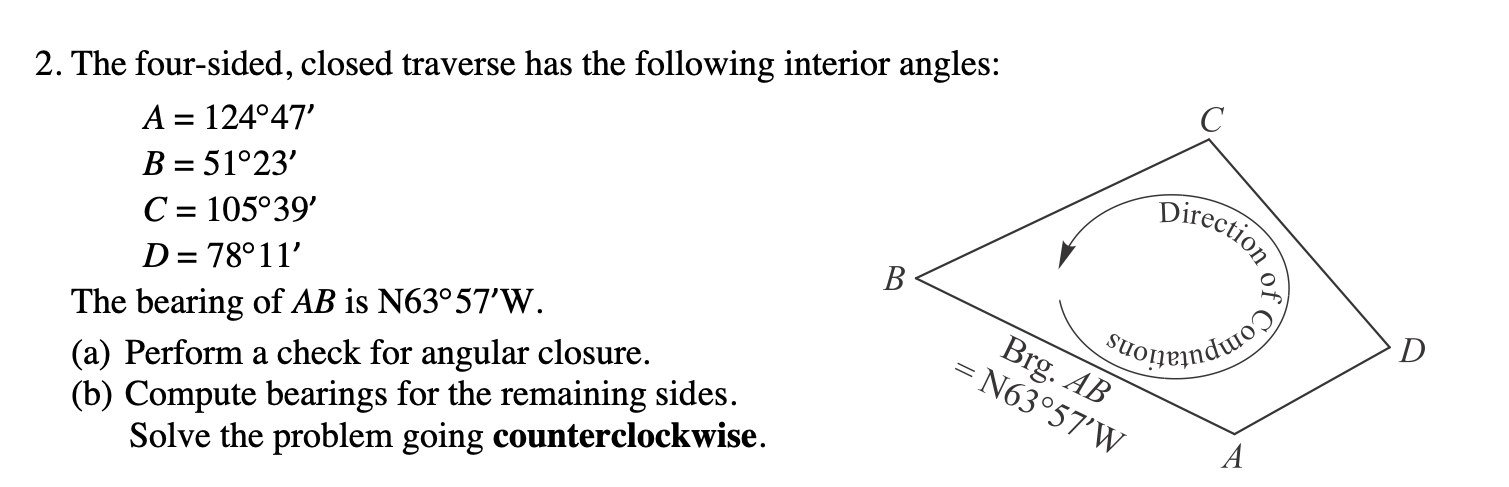 The four - sided, closed traverse has the