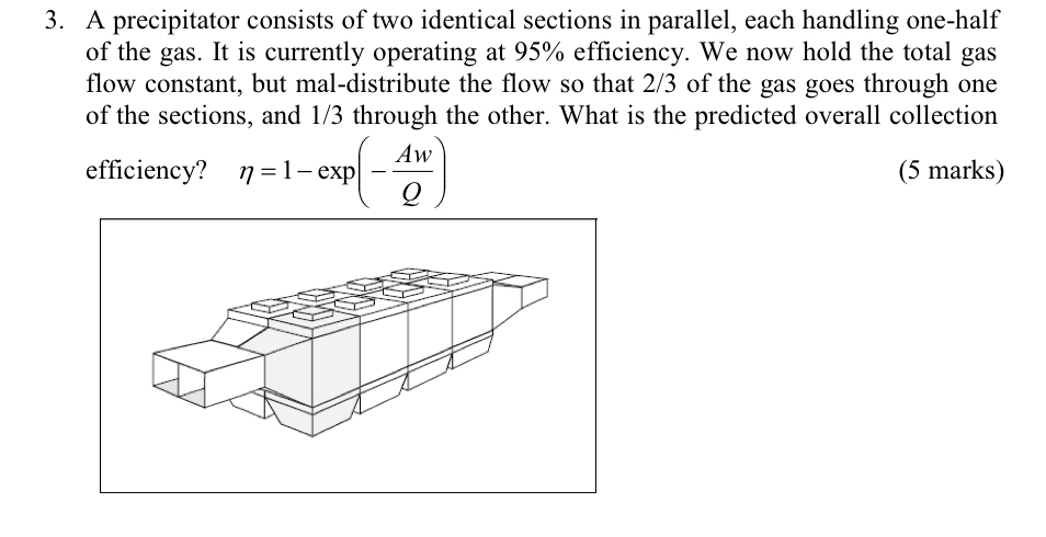 A precipitator consists of two identical sections