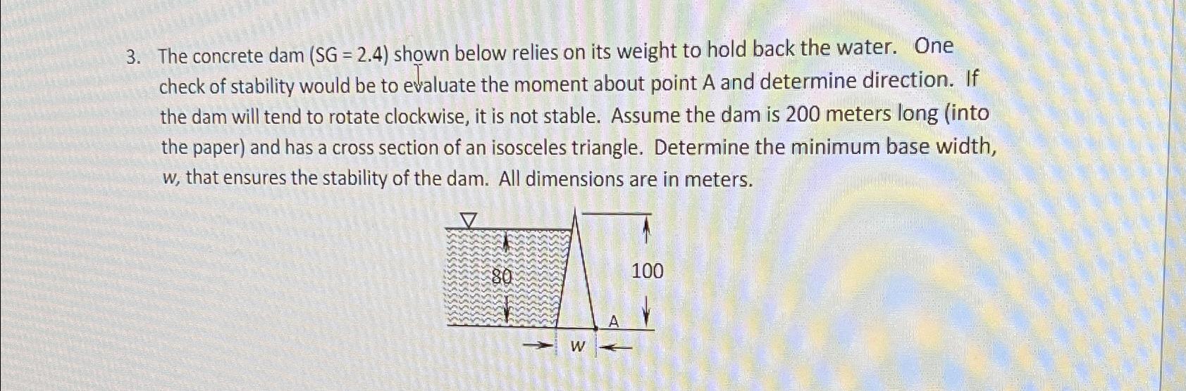The concrete dam ) = ( 2 . 4 shown below relies