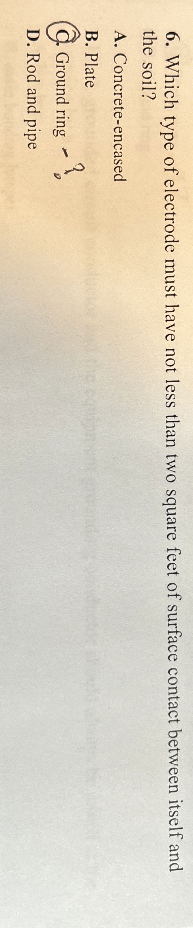 Which type of electrode must have not less than