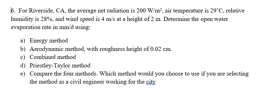 For Riverside, CA , the average net radiation is