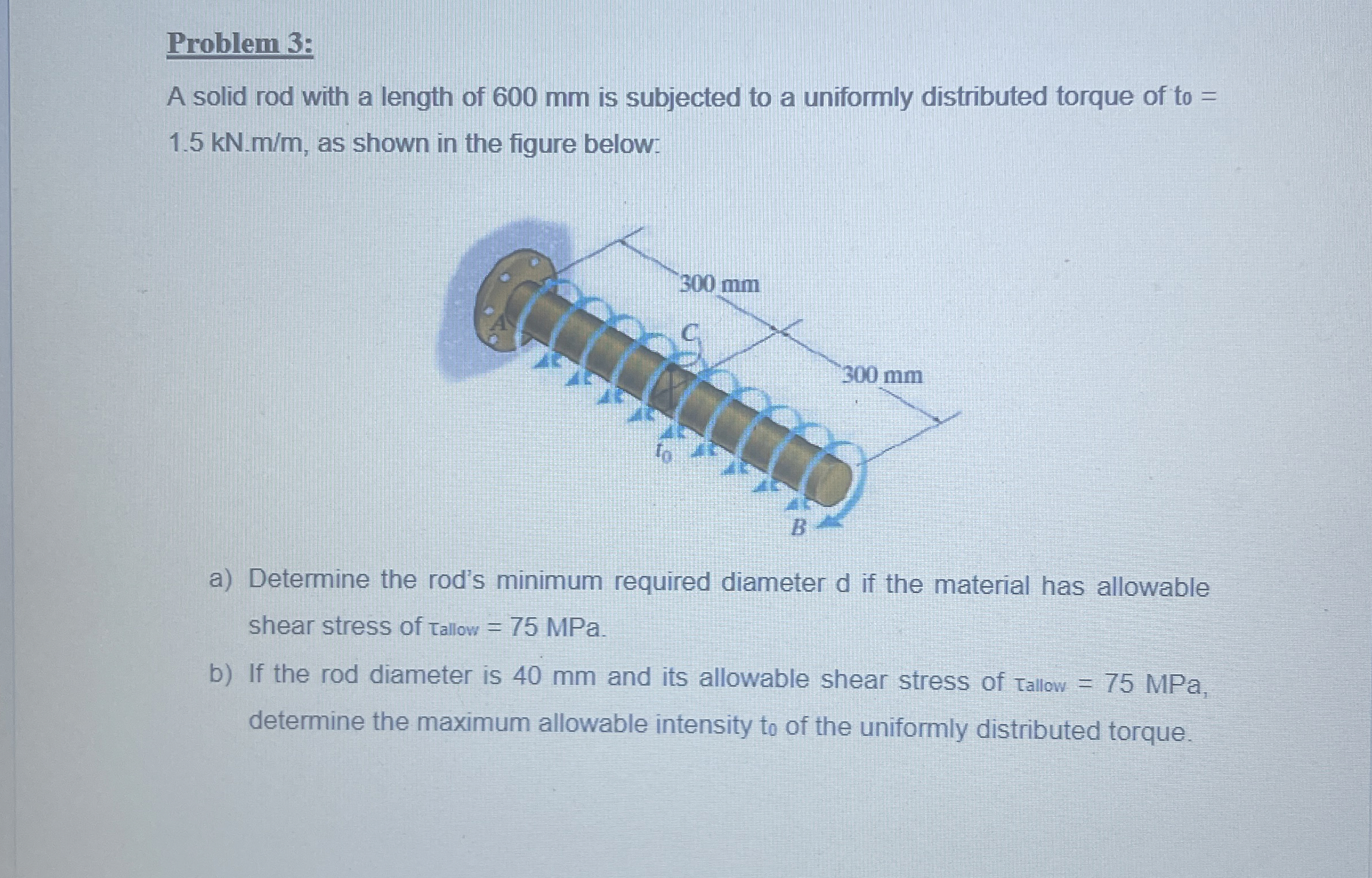 Problem 3 : A solid rod with a length of 6 0 0 mm
