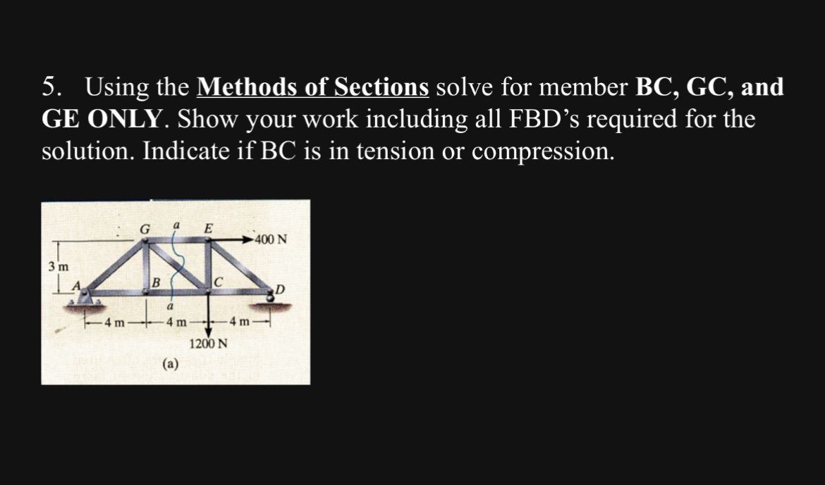 Using the Methods of Sections solve for member BC