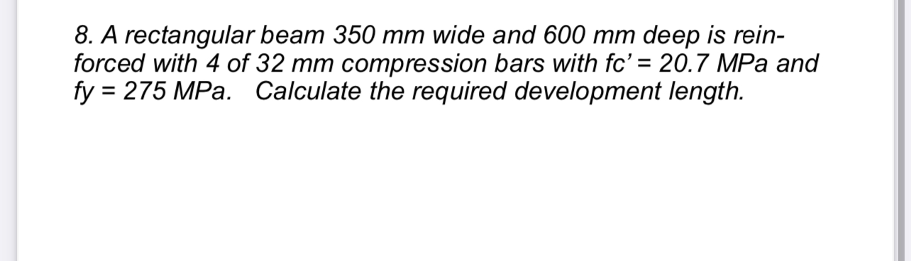 A rectangular beam 3 5 0 m m wide and 6 0 0 m m