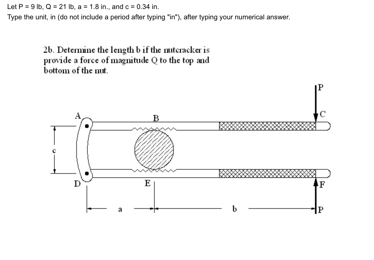 Let P = 9 l b , Q = 2 1 l b , a = 1 . 8 i n . ,