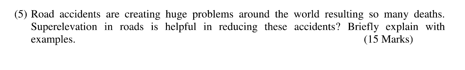 ( 5 ) Road accidents are creating huge problems