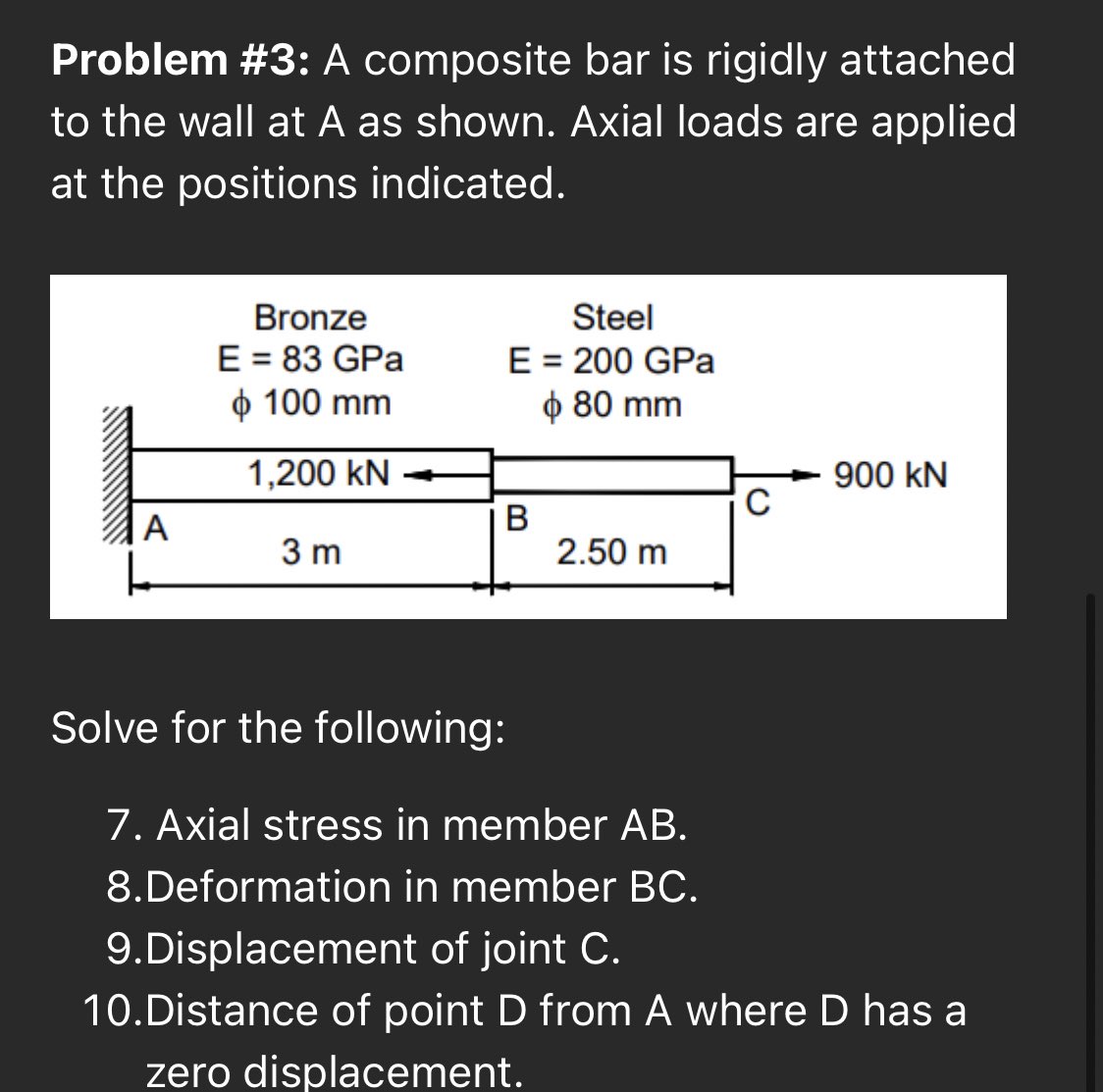 Solve for the following: Axial stress in member