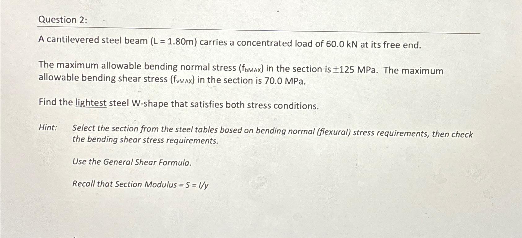 Question 2 : A cantilevered steel beam ) = ( 1 .