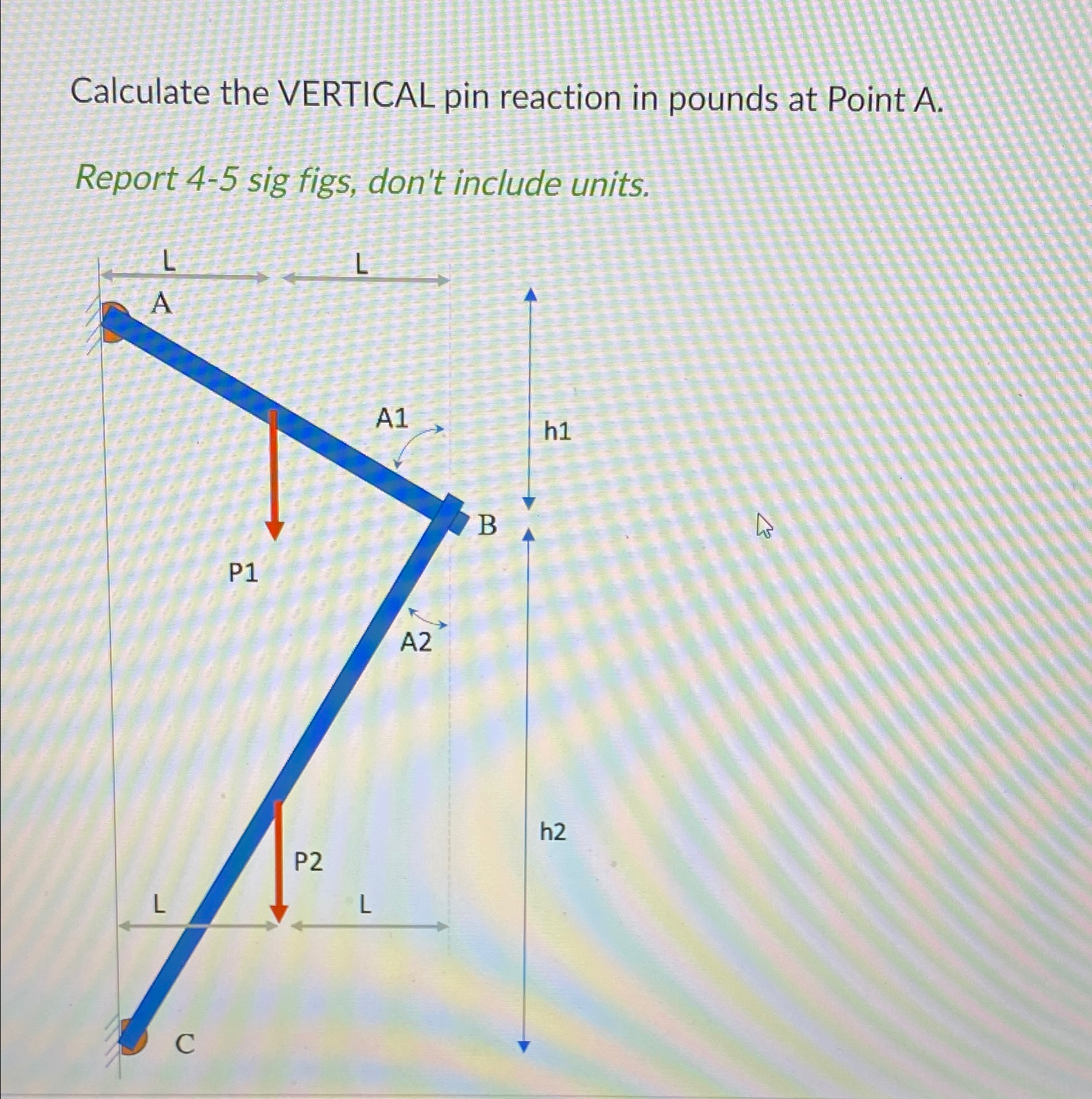 Calculate the VERTICAL pin reaction in pounds at