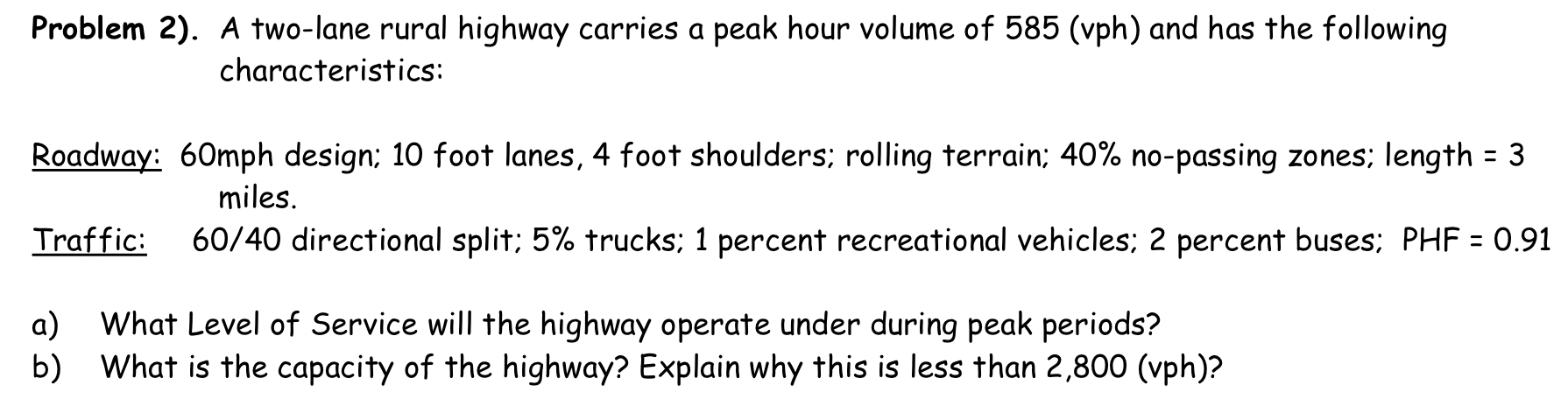 Problem 2 ) . A two - lane rural highway carries