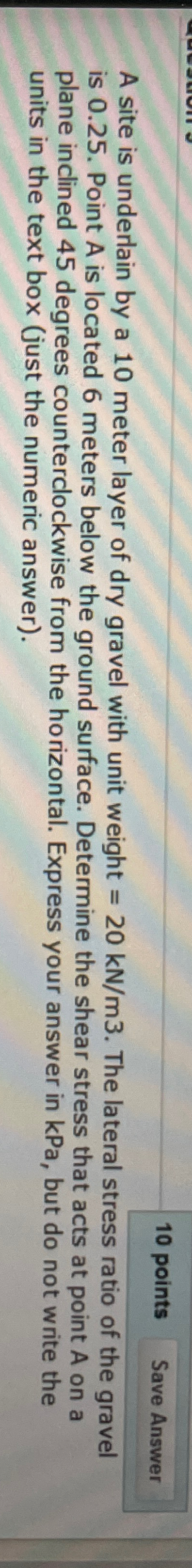1 0 points A site is underlain by a 1 0 meter