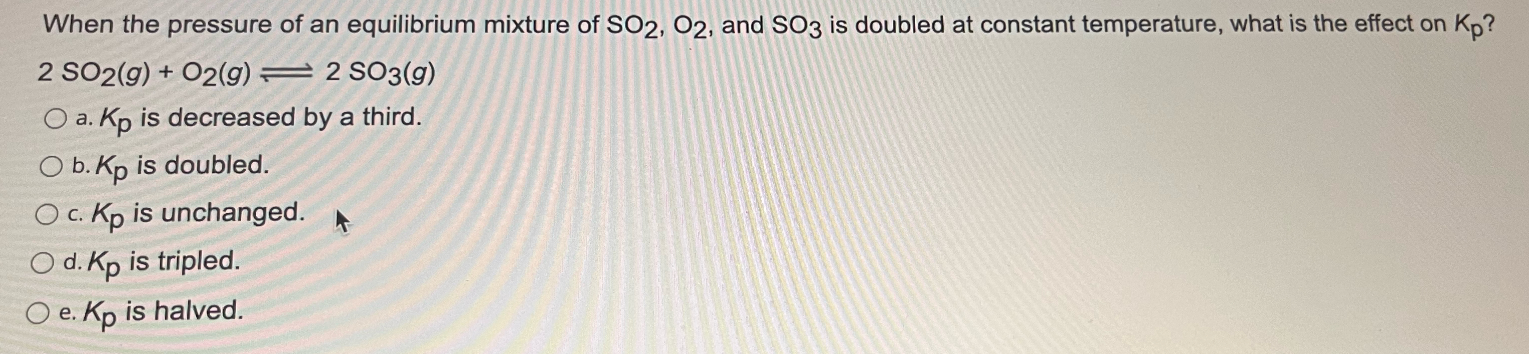 When the pressure of an equilibrium mixture of