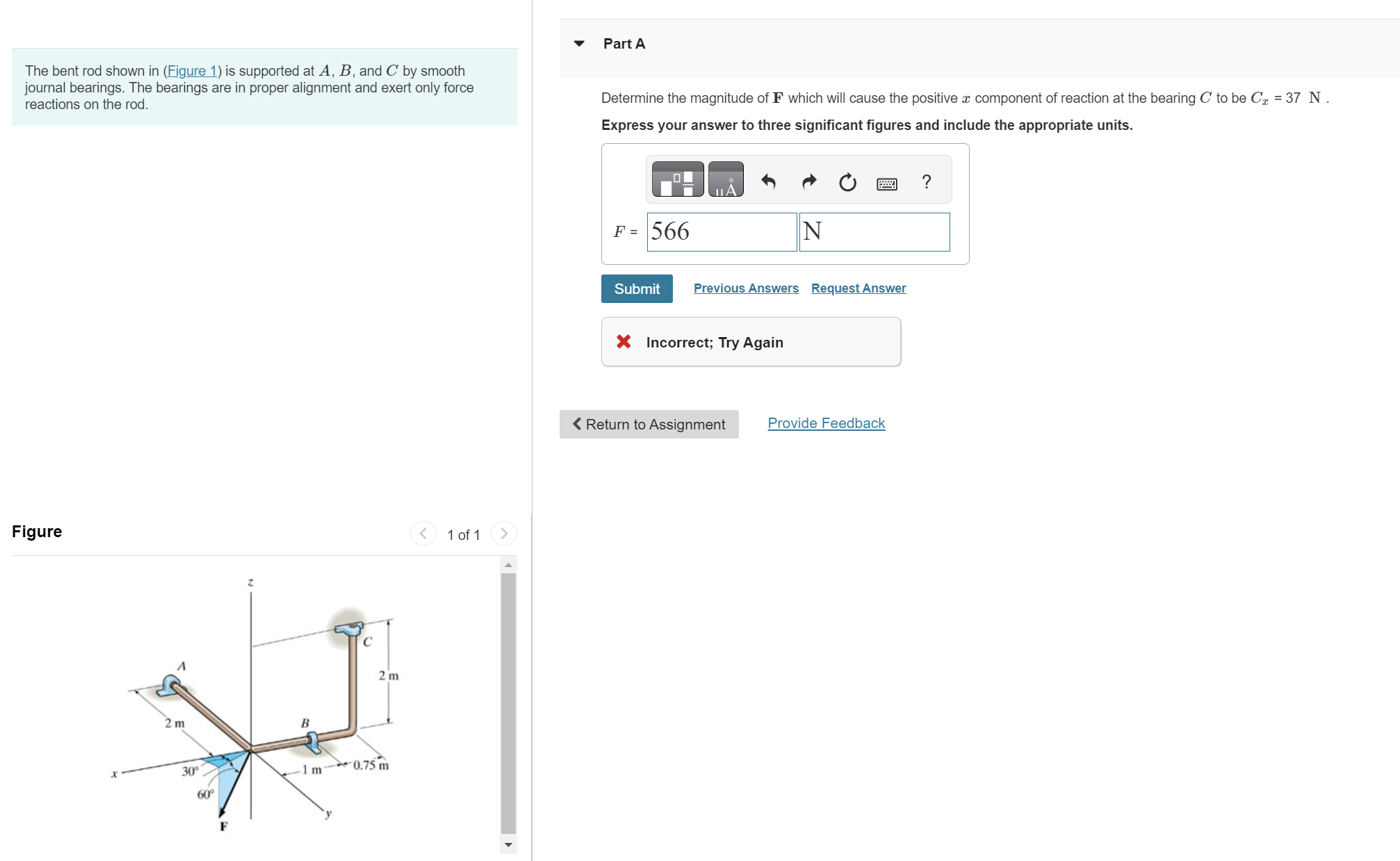 The bent rod shown in ( Figure 1 ) is supported
