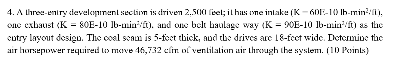 A three - entry development section is driven 2 ,