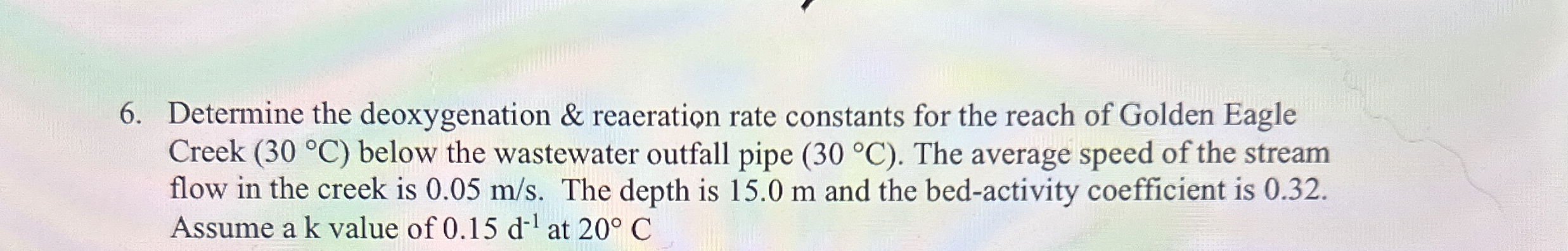 Determine the deoxygenation & reaeration rate